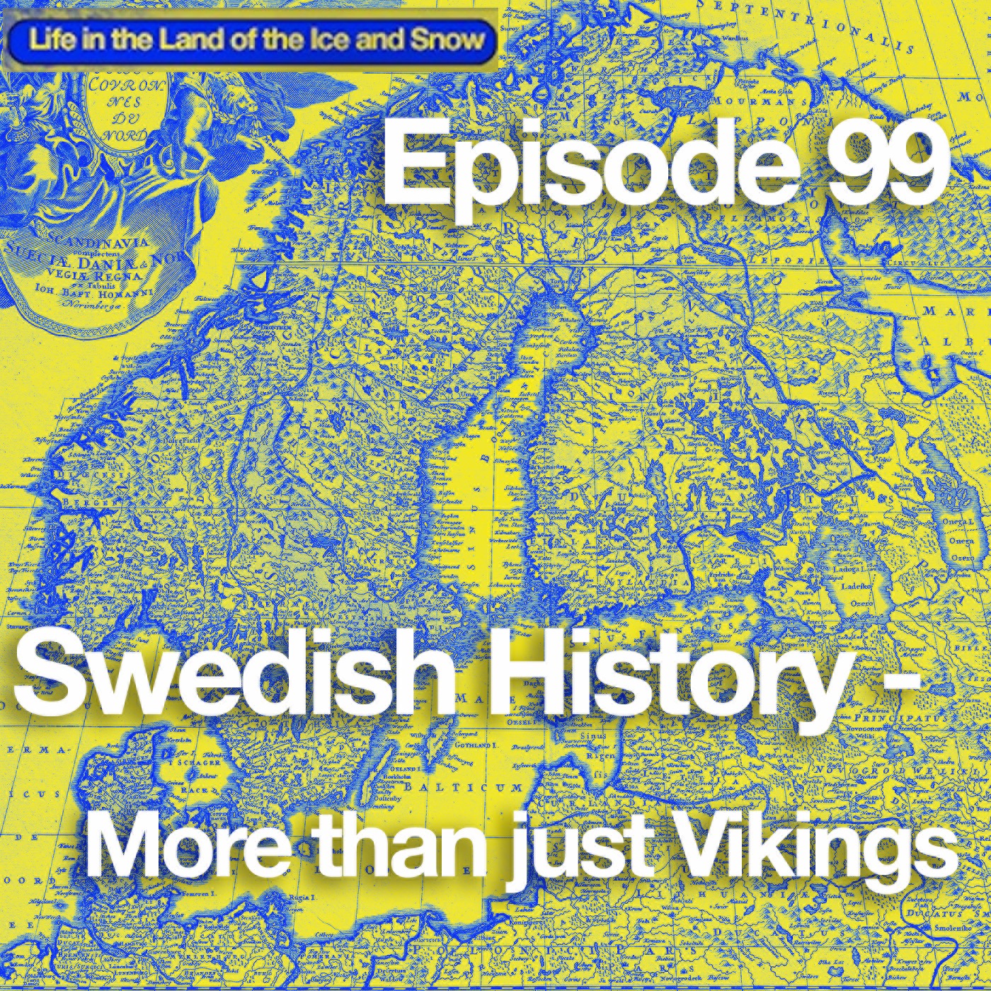 # 99 Swedish History – More than just Vikings