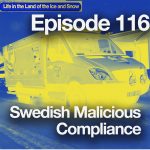#116 Swedish Malicious Compliance
