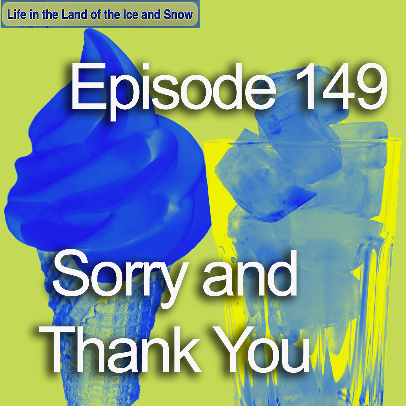 #149 Sorry and Thank You