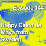 Life in the Land of the Ice and Snow image shows a margarita for cinco de mayo